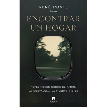 Encontrar un hogar, René Ponte, Alienta