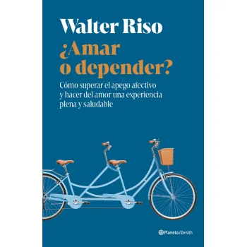 ¿Amar o depender? Walter Riso, Zenith