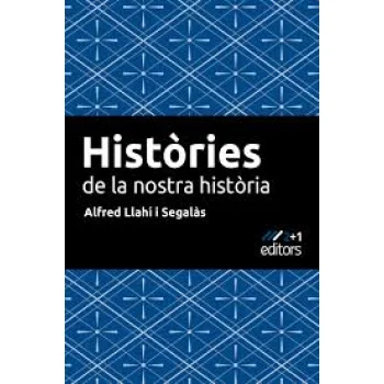 Històries de la nostra història 2, Alfred Llahí, 2+1 Editors