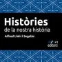 Històries de la nostra història 2, Alfred Llahí, 2+1 Editors