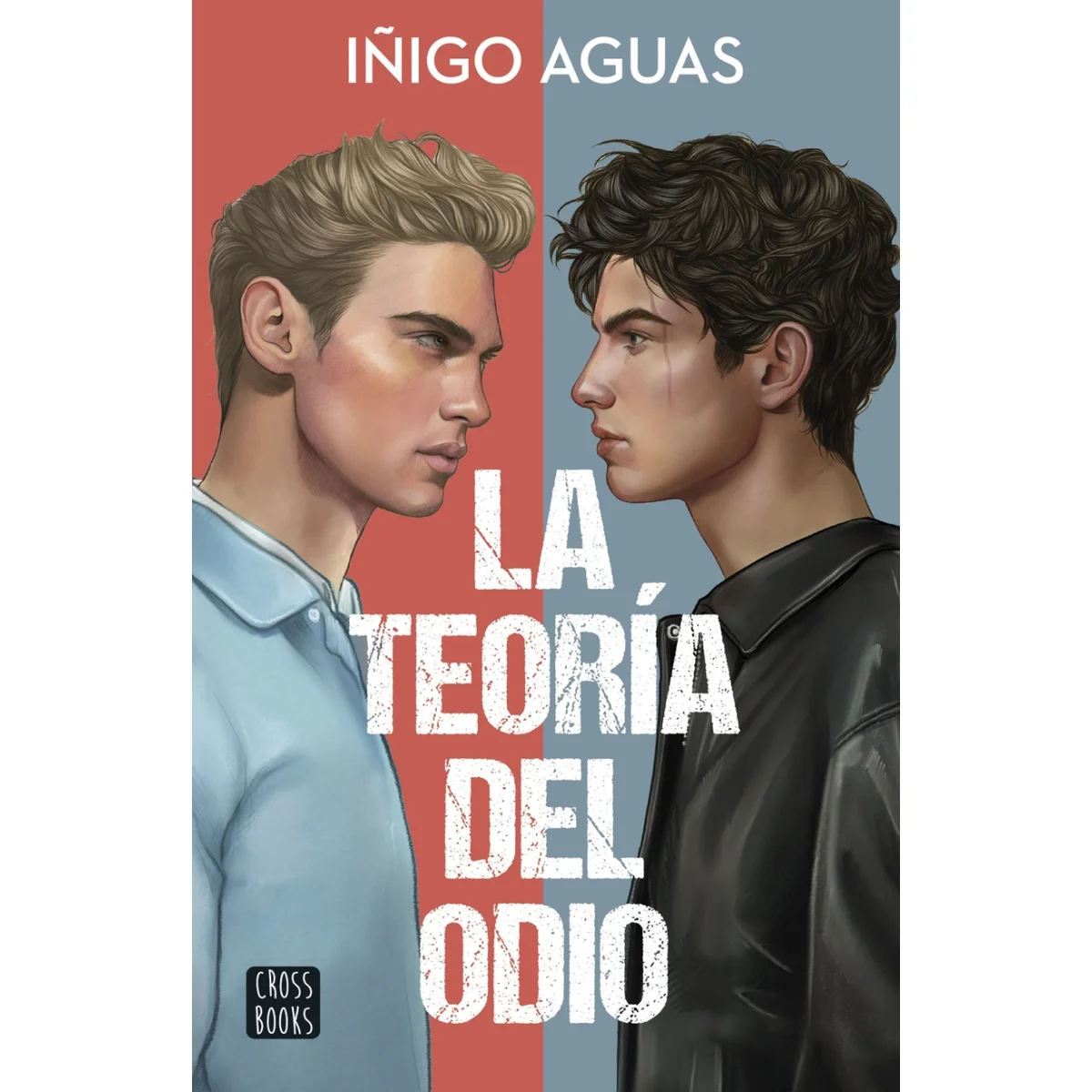 La teoría del odio, Iñigo Aguas, Crossbooks