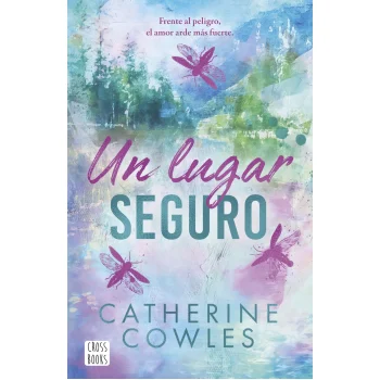 Un lugar seguro, Catherine Cowles, Crossbooks