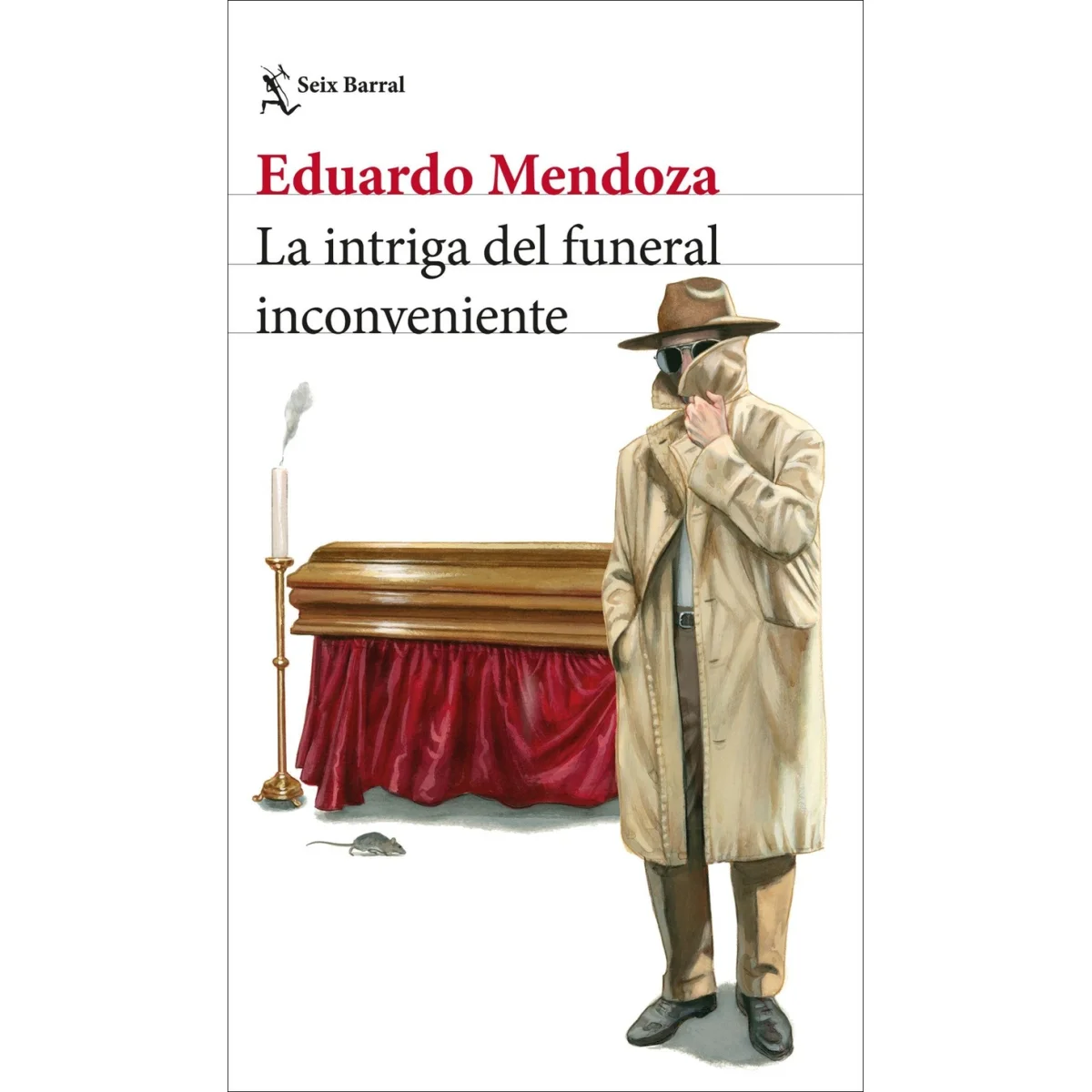 La intriga del funeral inconveniente, eduardo Mendoza, Seix Barral