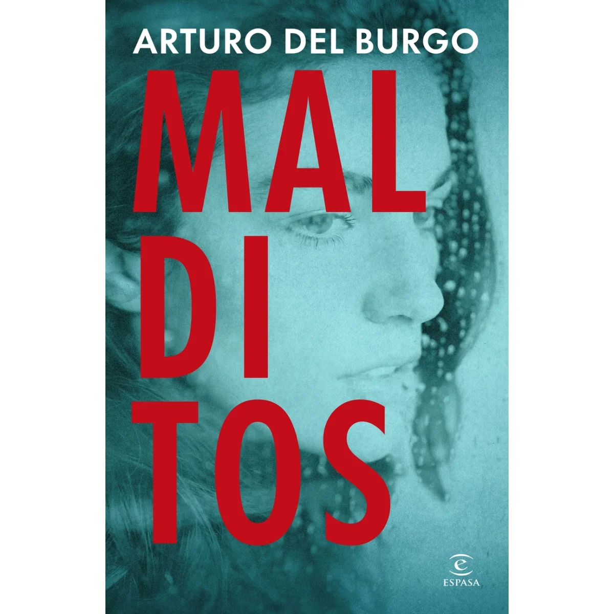 Malditos, Arturo del Burgo, Espasa Calpe