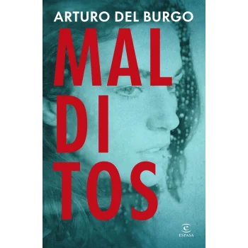 Malditos, Arturo del Burgo, Espasa Calpe