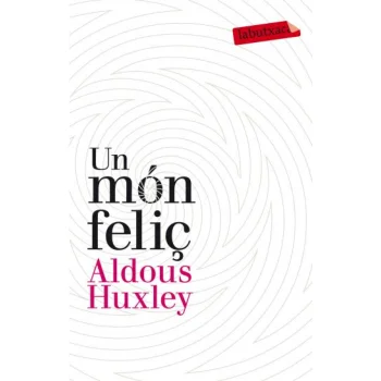 Un món feliç, Aldous Huxley, Proa