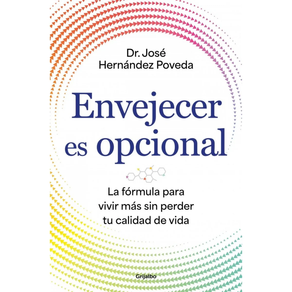 Envejecer es opcional, Cr José Hernández, Grijalbo