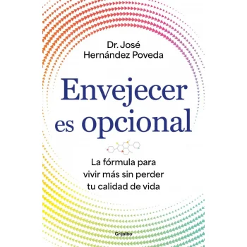 Envejecer es opcional, Cr José Hernández, Grijalbo