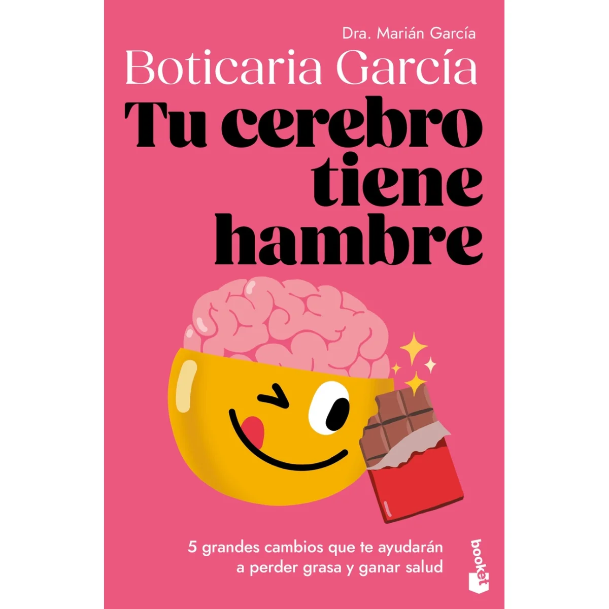 Tu cerebro tiene hambre, Boticaria García, Booket