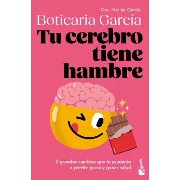 Tu cerebro tiene hambre, Boticaria García, Booket