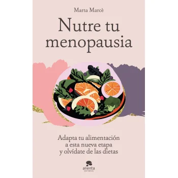 Nutre tu menopausia, Marta Marcè, Alienta
