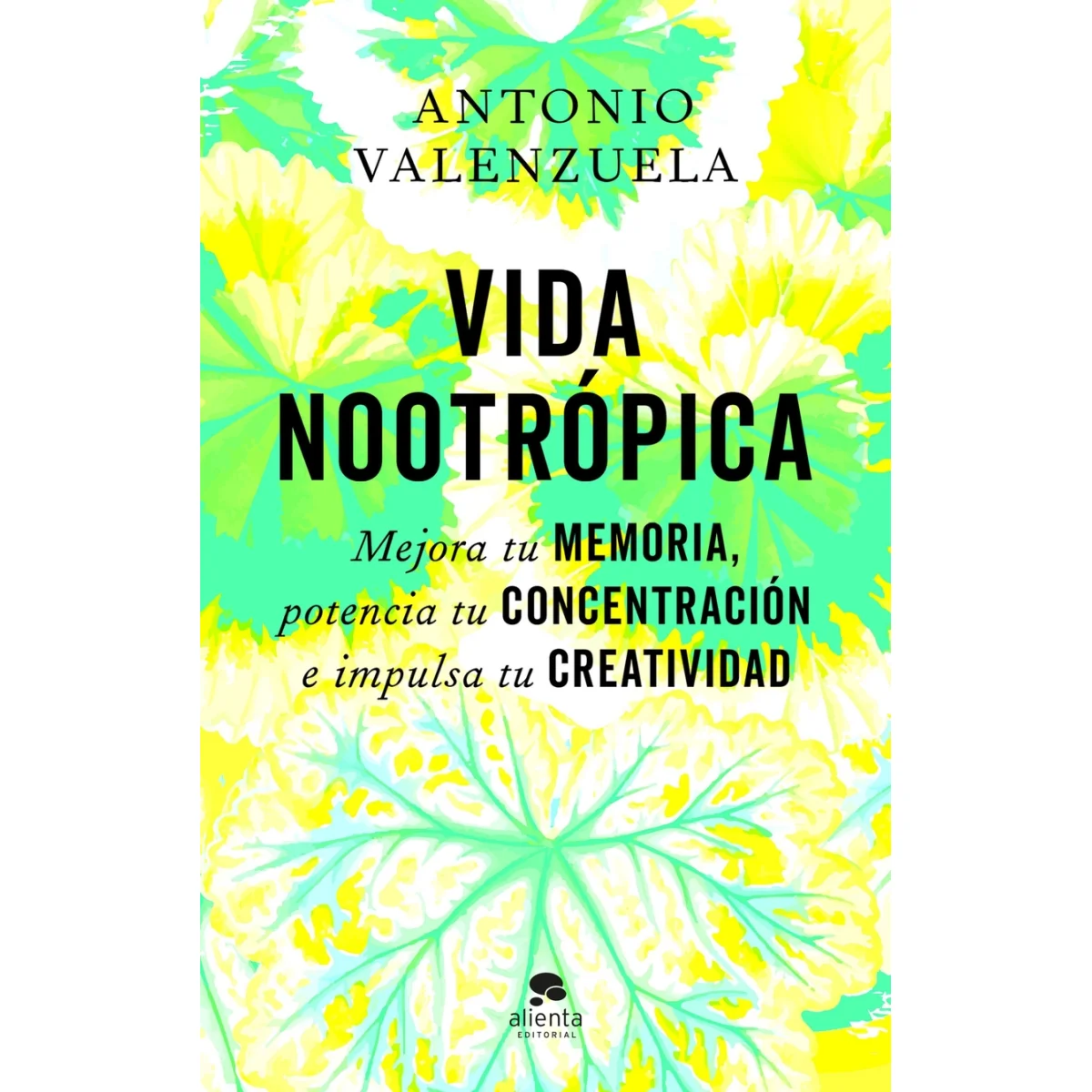 Vida nootrópica, Antonio Valenzuela, Alienta