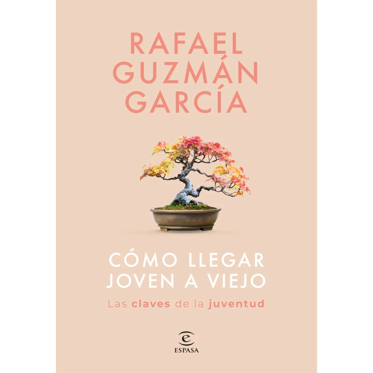 Cómo llegar joven a viejo, Rafael García, Espasa Calpe