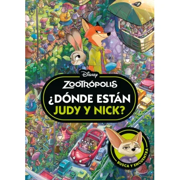 Zootrópolis. ¿Dónde están Judy y Nick? Disney Libros