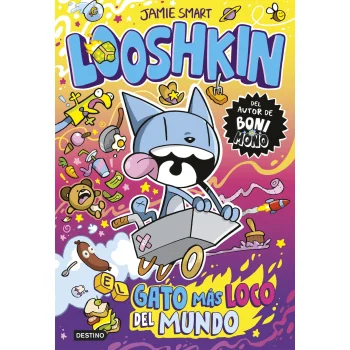 Looshkin 1. El gato más loco del mundo, Jamie Smart, Destino Infantil