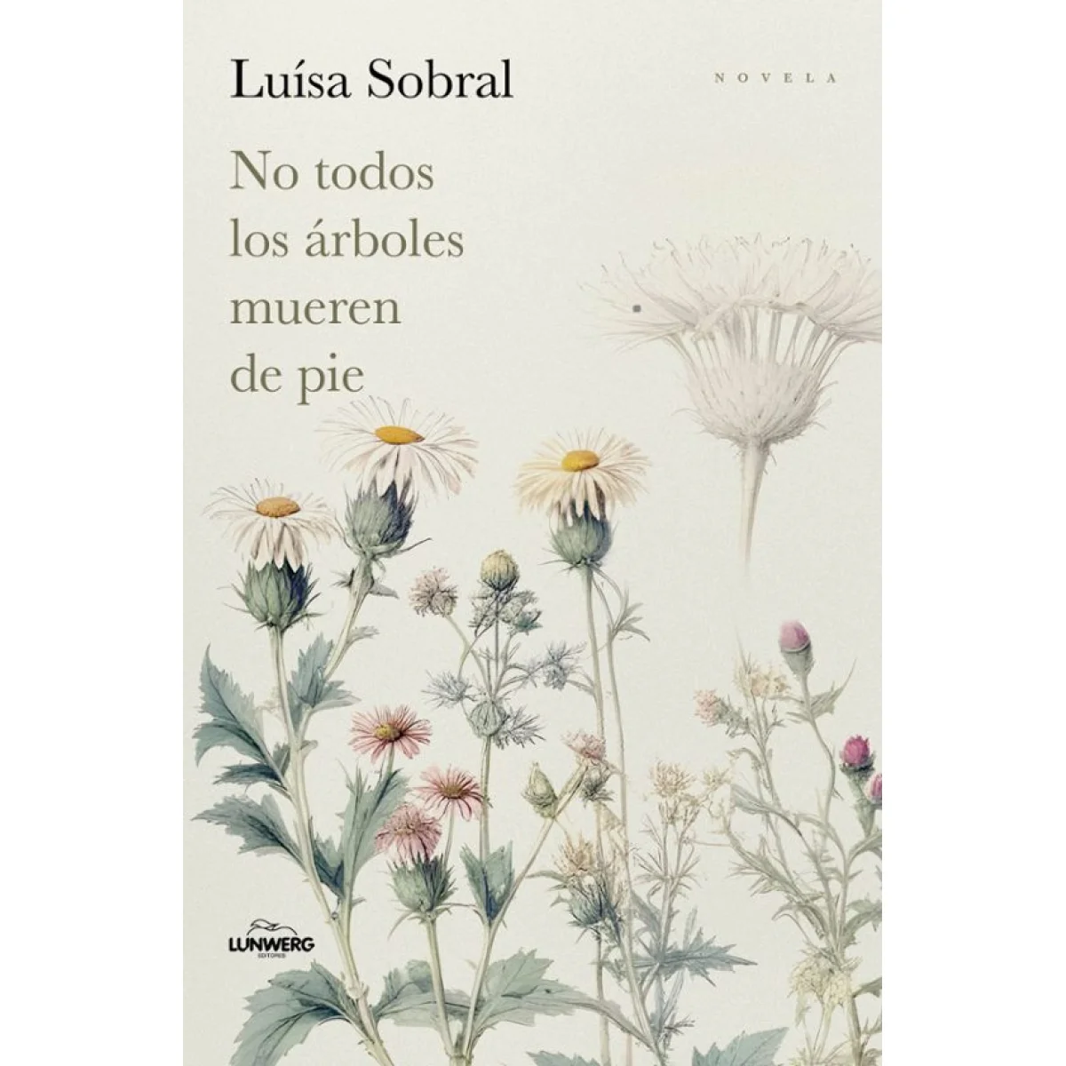 No todos los árboles mueren de pie, Luísa Sobral, Lunwerg
