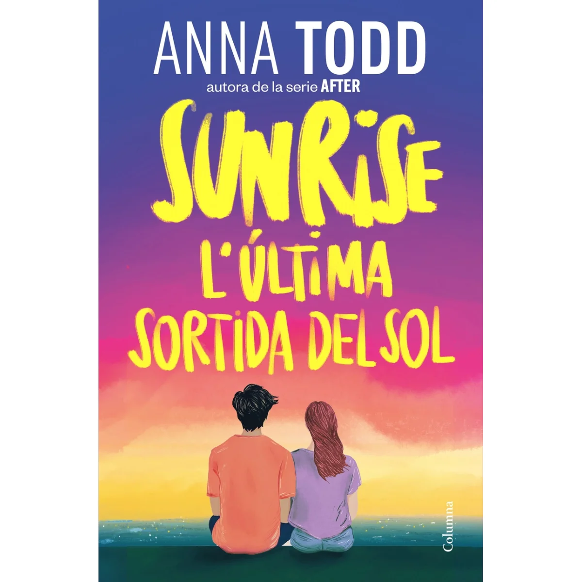 Sunrise. L'última sortida de sol, Anna Todd, Columna