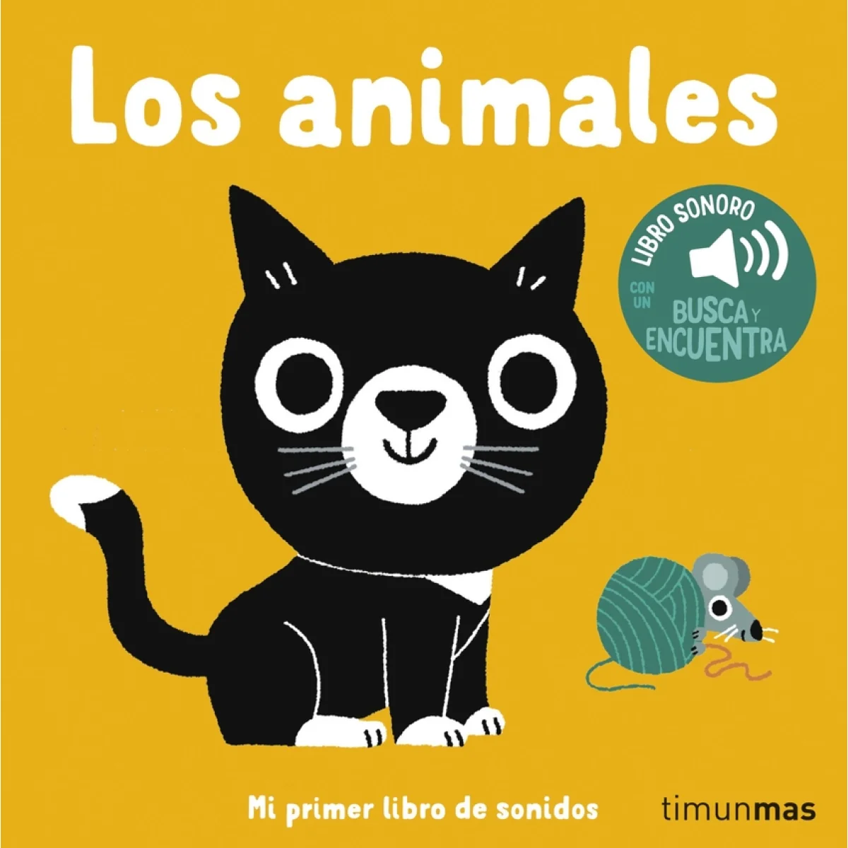 Los animales. Mi primer libro de sonidos, Marion Billet, Timun Mas