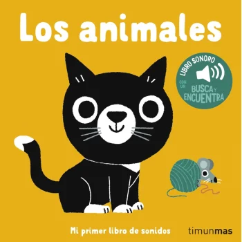 Los animales. Mi primer libro de sonidos, Marion Billet, Timun Mas