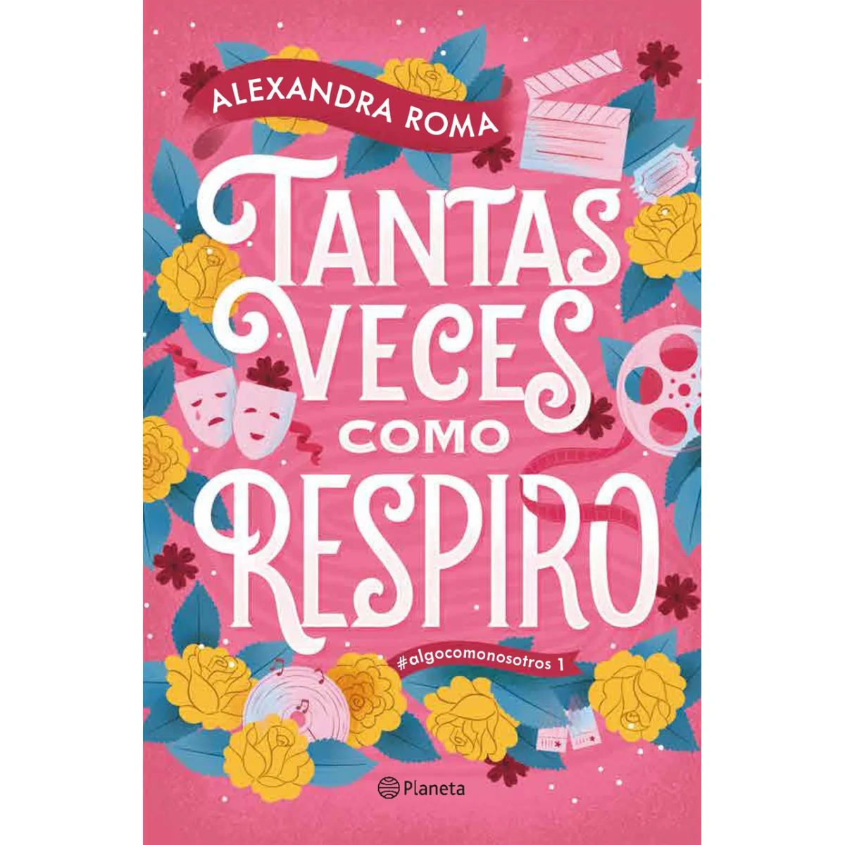 Tantas veces como respiro, Alexandra Roma, Planeta