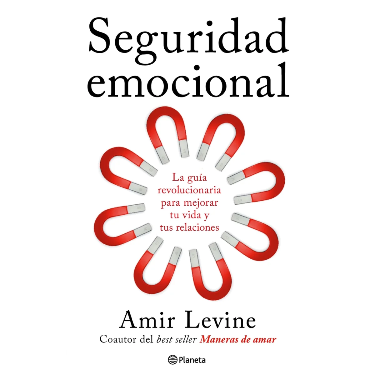 Seguridad emocional, Amir levine, Planeta