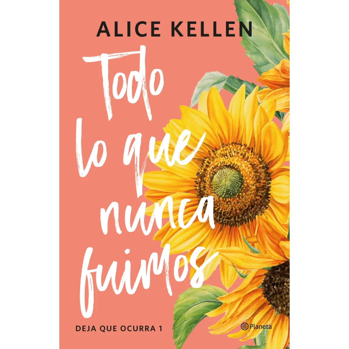 Todo lo que nunca fuimos, Alice Kellen, Planeta