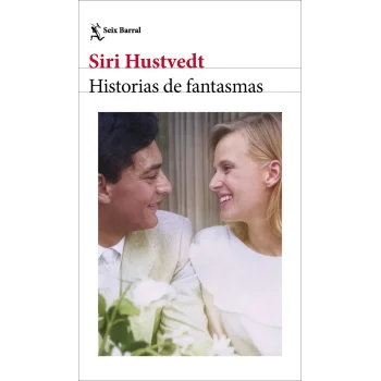 Historias de fantasmas, Siri Hustvedt, Seix Barral
