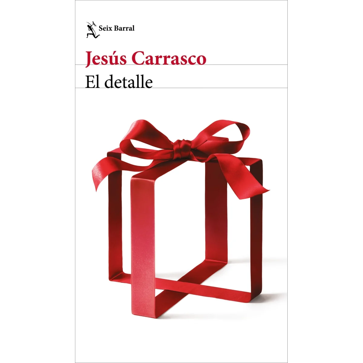 El detalle, Jesús Carrasco, Seix Barral