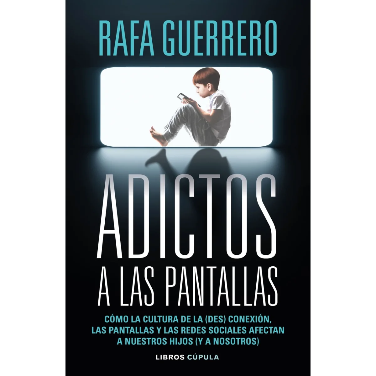 Adictos a las pantallas, Rafa Guerrero, Cupula