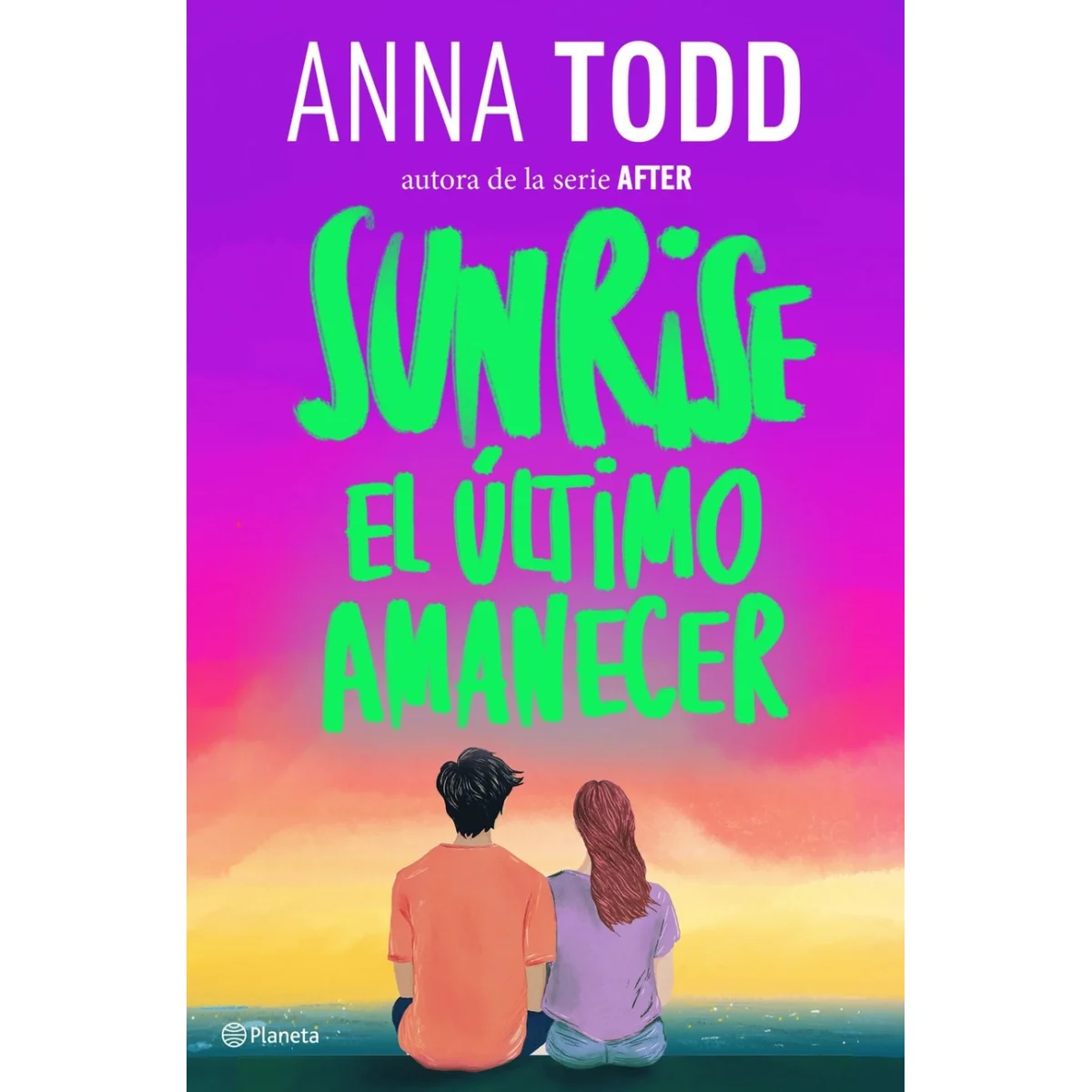 Sunrise. El último amanecer, Anna Tod, Planeta