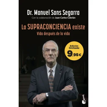 La supraconciencia existe,Vida después de la vida, Manuel Sans,Booket
