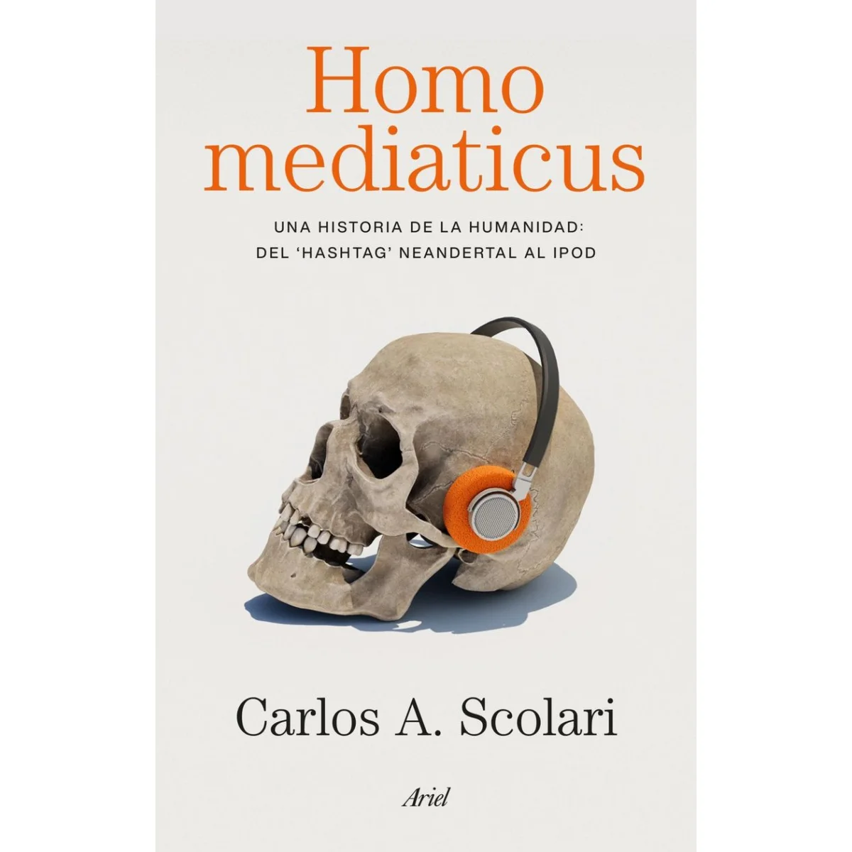 Homo mediaticus, Carlos Alberto Scolari, Ariel