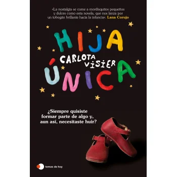 Hija única, Carlota Visier, Temas de hoy
