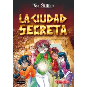 La ciudad secreta, Tea Stilton, Destino