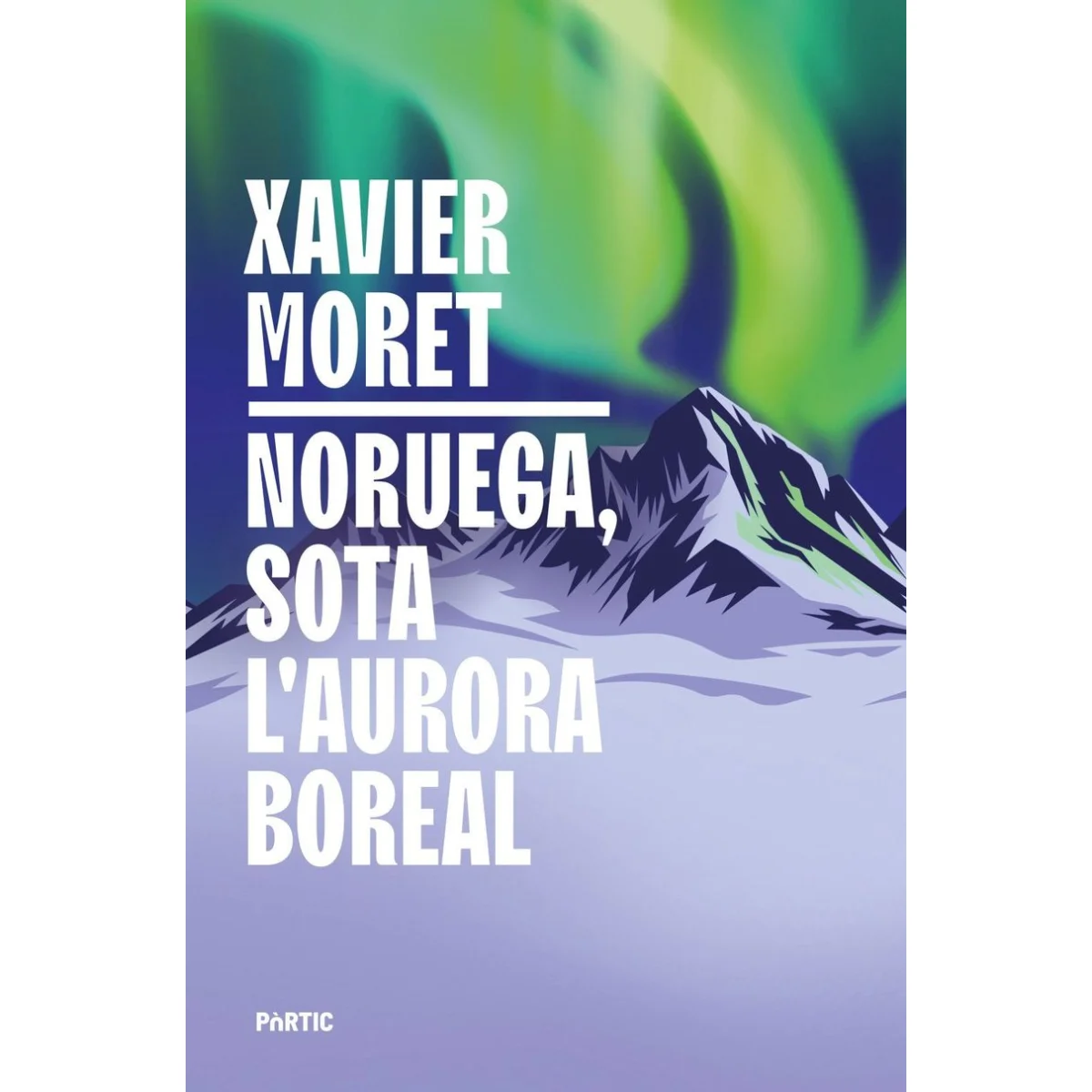 Noruega, sota l'aurora boreal, Xavier Moret, Portic