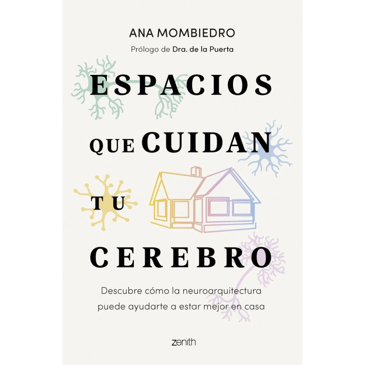 Espacios que cuidan tu cerebro, Ana Mombiedro, Zenith