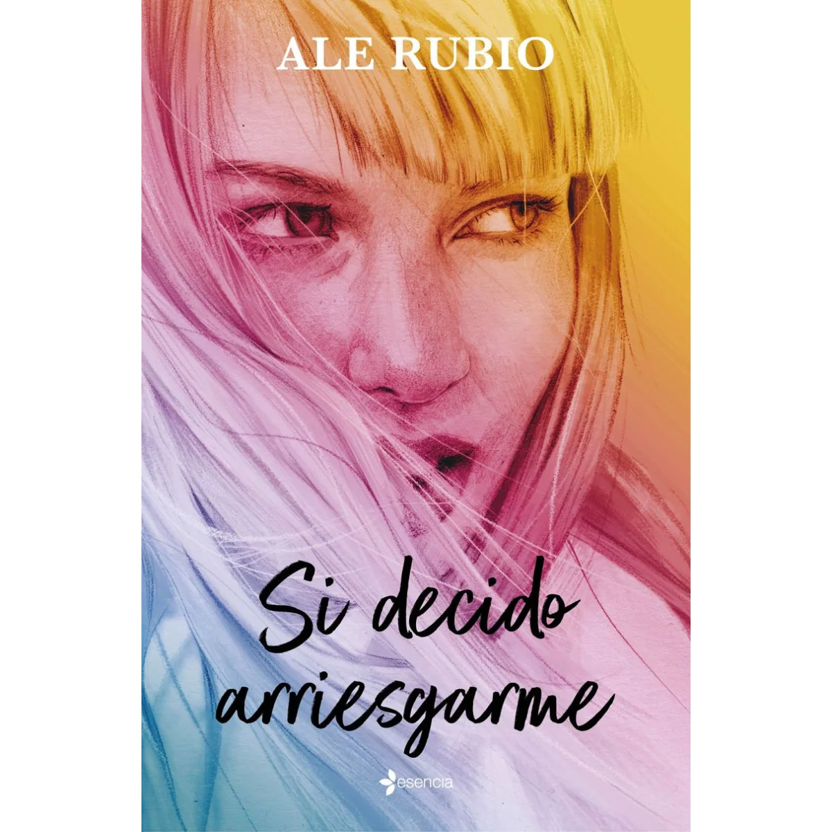 Si decido arriesgarme, Ale Rubio, Esencia