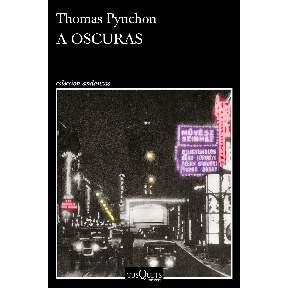 A oscuras, Thomas Pynchon, Tusquets