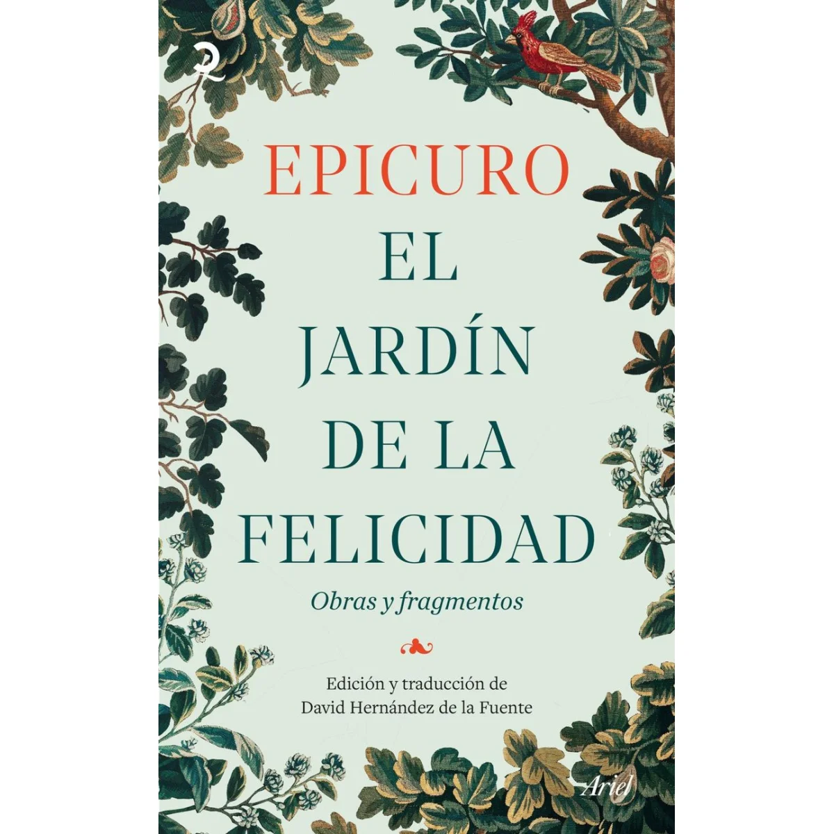 El jardín de la felicidad, Epicuro, Ariel