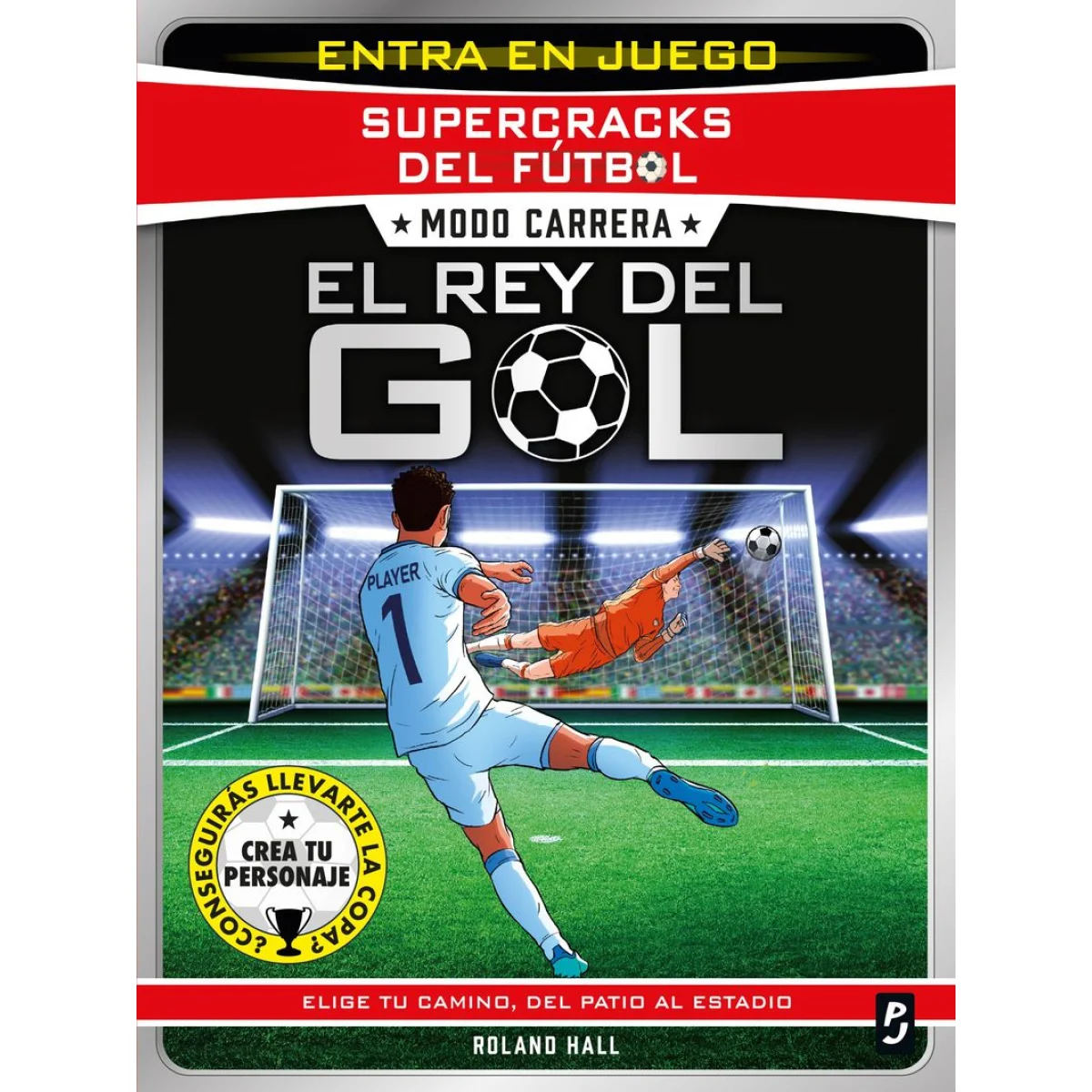 Supercracks del fútbol, El rey del gol, Roland Hall, Planeta Junior