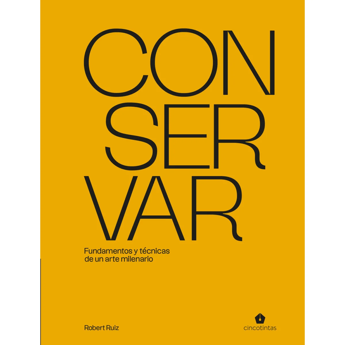Conservar, Robert Ruiz Moreno, Cinco Tintas
