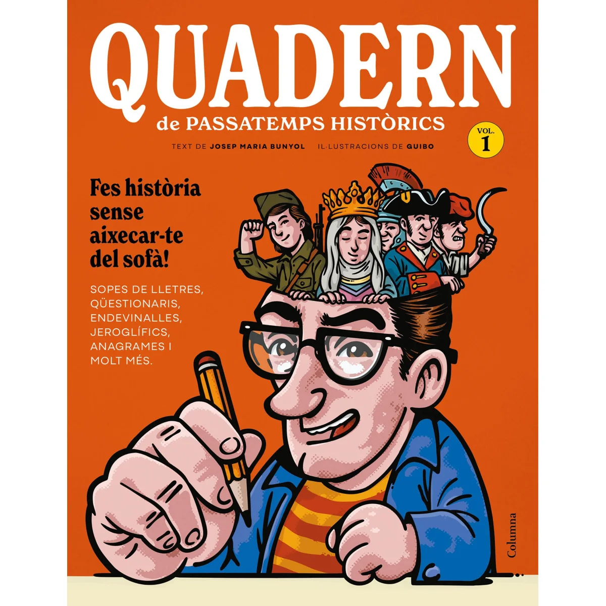 Quadern de passatemps històrics, Josep Maria Bunyol, Columna