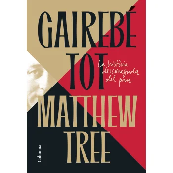 Gairebé tot, Mattthew Tree, Columna