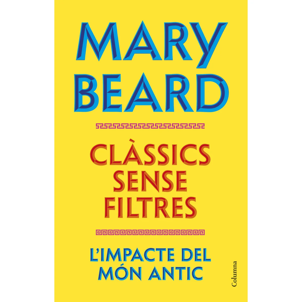 Clàssics sense filtres, Mary Beard, Columna
