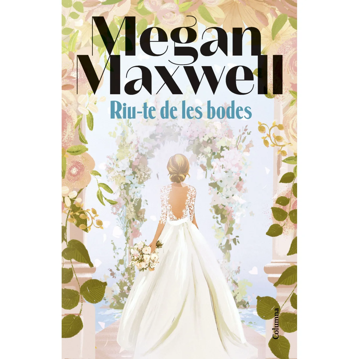 Riu-te de les bodes, Megan Maxwell, Columna