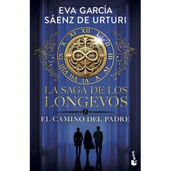 La saga de los longevos 3. El camino del Padre, Eva García, Booket