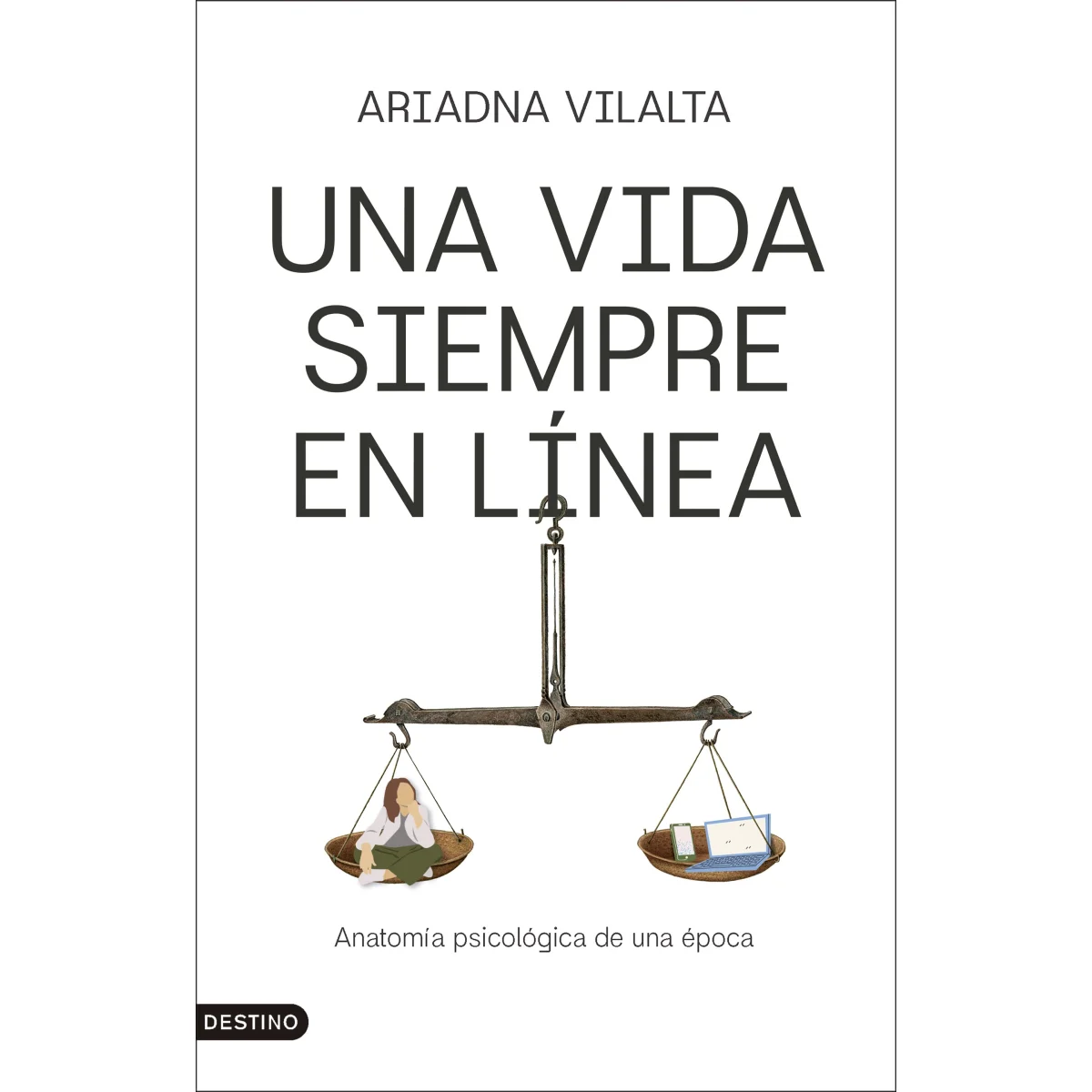 Una vida siempre en línea, Aridana Vilalta, Destino