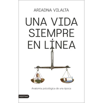 Una vida siempre en línea, Aridana Vilalta, Destino