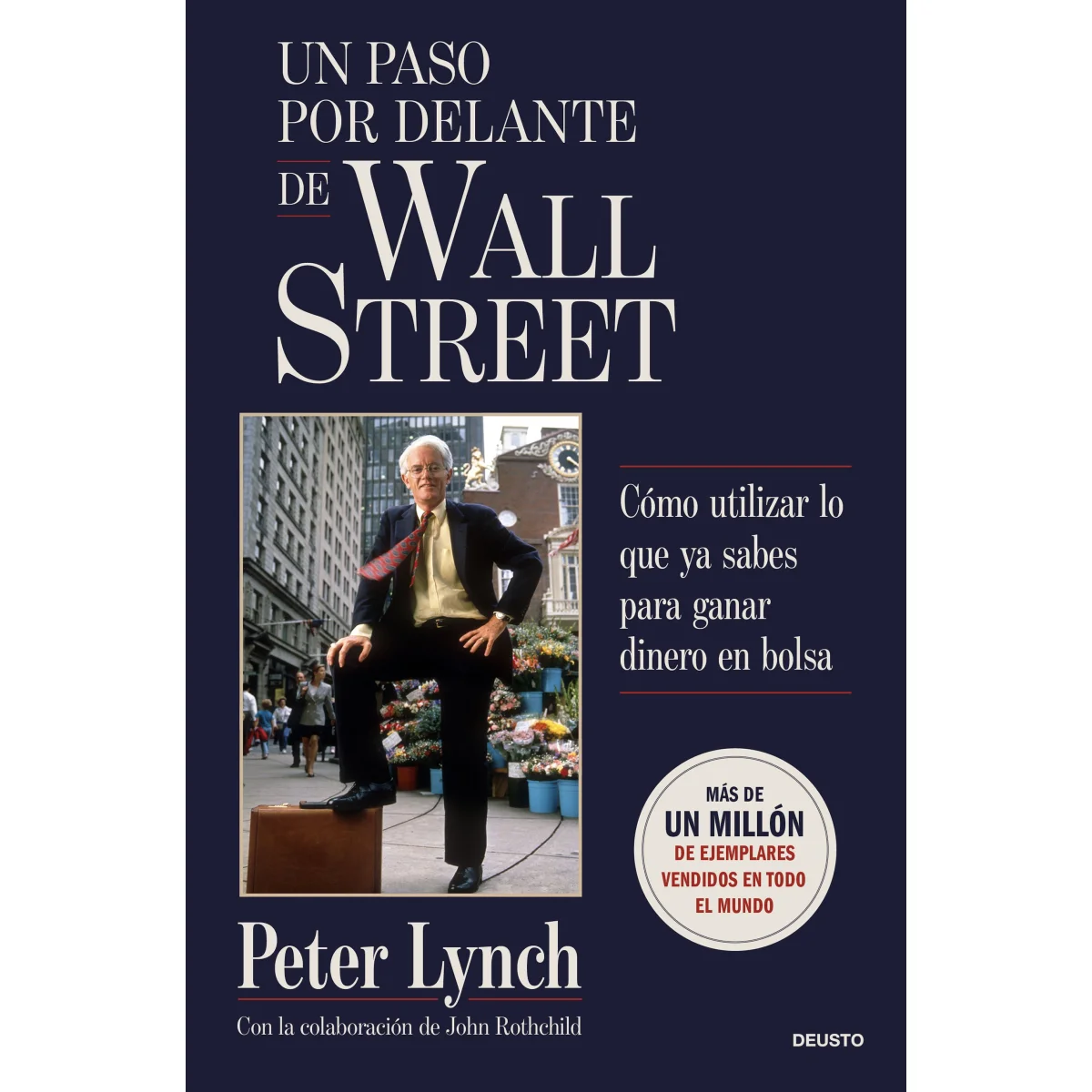Un paso por delante de Wall Street, Peter Lynch, Deusto