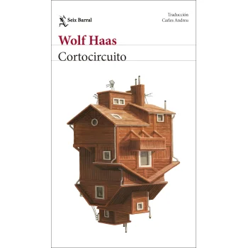 Cortocircuito, Wolf Haas, Seix Barral